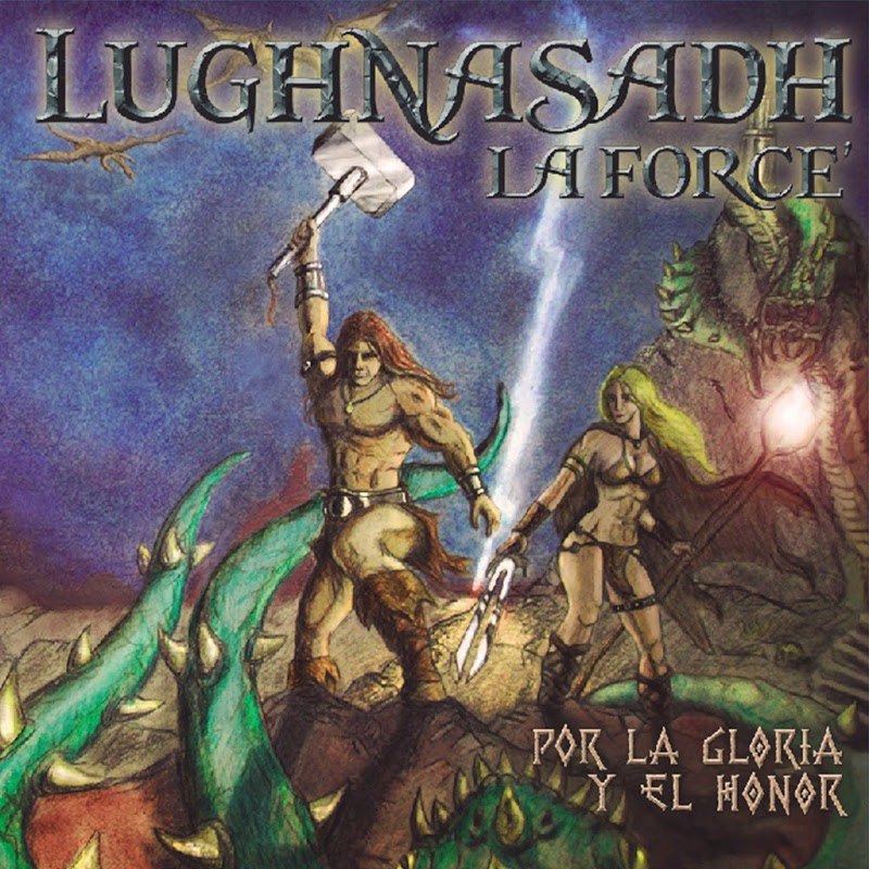 LUGHNASADH LA FORCE “Por la Gloria y el Honor” thumb image
