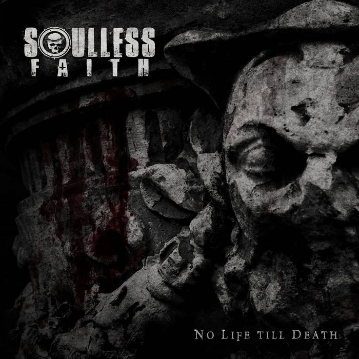 SOULLESS FAITH “No Life Till Death” thumb image